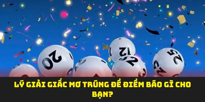 Lý giải giấc mơ trúng đề điềm báo gì cho bạn?