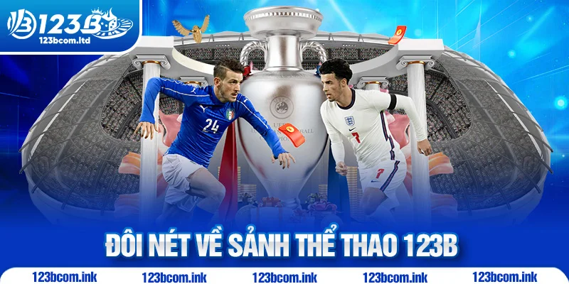 Đôi nét về sảnh thể thao 123B