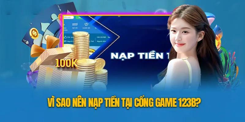 Tính năng nổi bật khi nạp tiền 123B