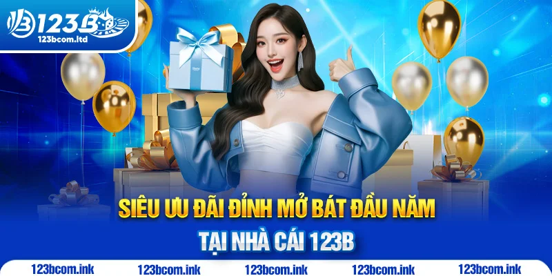 Siêu ưu đãi đỉnh mở bát đầu năm