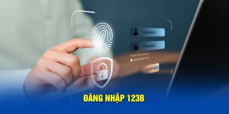 Thực hiện đăng nhập 123B chỉ bằng 3 bước đơn giản 