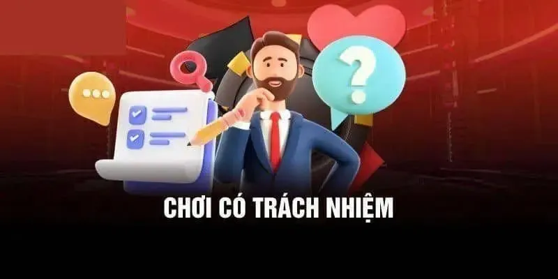 Tìm hiểu về khái niệm chơi có trách nhiệm